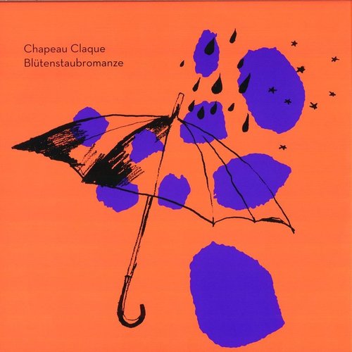 Chapeau Claque - Blütenstaub Romanze (Maxi Vinyl)