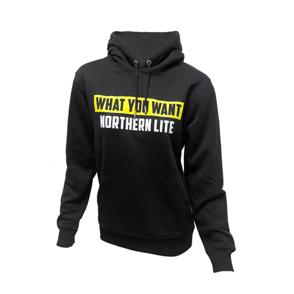 Northern Lite | What You Want | Hoodie | Unisex | black